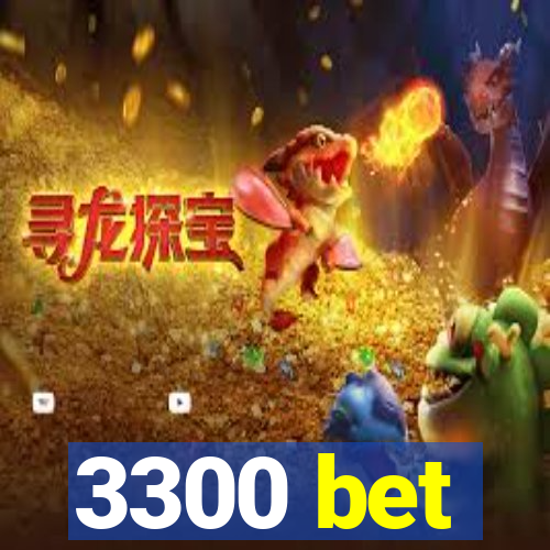 3300 bet